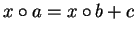 $ x\circ a=x\circ b+c$