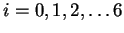 $ i=0,1,2,
\dots 6$