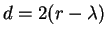 $ d=2(r-\lambda) $