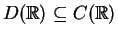 $ D(\Bbb{ R}) \subseteq C(\Bbb{ R})$